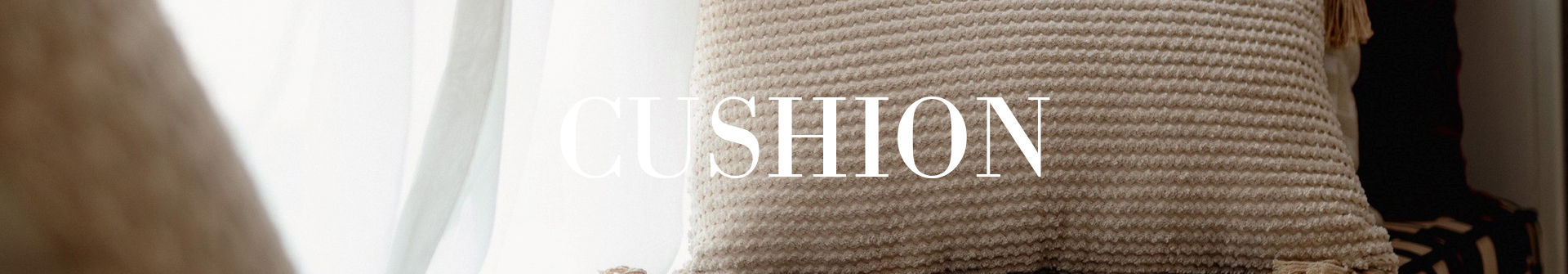 CUSHION