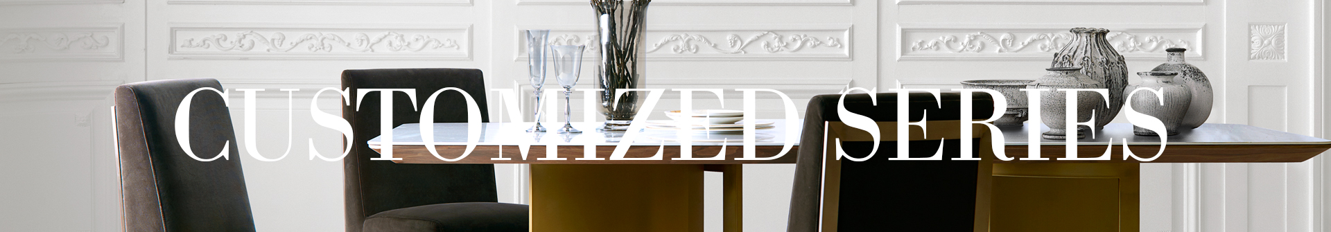 CUSTOM FURNITURE
